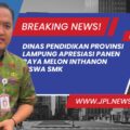 Dinas Pendidikan Provinsi Lampung Apresiasi Panen Raya Melon Inthanon Siswa SMK