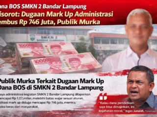 Dana BOS SMKN 2 Bandar Lampung Disorot: Dugaan Mark Up Administrasi Tembus Rp 746 Juta