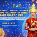 Kepala Disdikbud Lampung Ucapkan Selamat atas Prestasi Intan Putri Lestari Juara 1 KDI